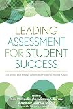 Leading assessment for student success : ten tenets that change culture and practice in student affairs