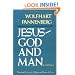 Jesus: God and Man