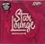 Star 98.7 FM: Star Lounge 2005 Collection - Limited Edition [ENHANCED CD]