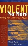 Violent No More: Helping Men End Domestic Abuse
