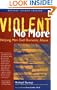 Violent No More: Helping Men End Domestic Abuse
