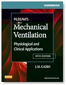Workbook for Pilbeam's Mechanical Ventilation: Physiological and Clinical Applications, 5e