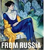 From Russia: French and Russian Master Painting 1870-1925 From Moscow and St. Petersburg
