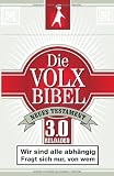 Die Volxbibel 3.0 - Motiv Zigarettenschachtel: Neues Testament - Ein neuer Vertrag zwischen Gott und den Menschen - Martin Dreyer