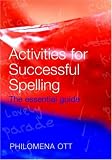 Activities for Successful Spelling: The Essential Guide
