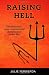 Raising Hell: Christianity's Most Controversial Doctrine Put Under Fire