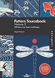 Pattern Sourcebook: Nature 2: 250 Patterns for Projects and Designs
