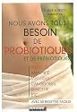 Nous avons tous besoin des probiotiques et des pr�biotiques