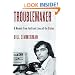 Troublemaker: A Memoir From the Front Lines of the Sixties