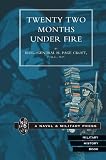 Twenty-Two Months Under Fire