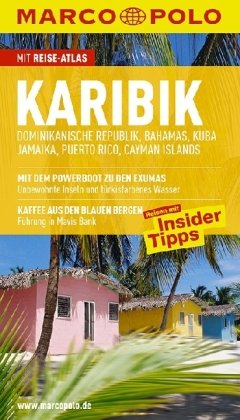 Marco Polo Reiseführer Karibik (Große Antillen): Kuba, Cayman Islands, Jamaika, Dominikanische Republik, Puerto Rico. Reisen mit Insider-Tipps. Mit Reiseatlas und Sprachführer Spanisch