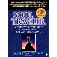 Soul Traveler: A Guide to Out-of-body Experiences and the Wonders Beyond