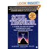 Soul Traveler: A Guide to Out-of-Body Experiences and the Wonders Beyond