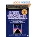 Soul Traveler: A Guide to Out-of-Body Experiences and the Wonders Beyond