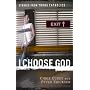 I Choose God: Stories from Young Catholics