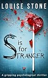 S is for Stranger: the gripping psychological thriller you don't want to miss!