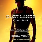 Rebel Heart: Dust Lands, Book 2 | Moira Young