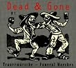 Dead & Gone/Trauerm�rsche