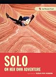 Solo: On Her Own Adventure (Seal Women's Travel)
