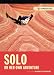 Solo: On Her Own Adventure (Seal Women’s Travel)