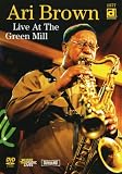 Ari Brown - Live At The Green Mill