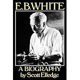 E.B. White: A Biography