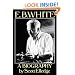 E.B. White: A Biography