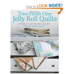 Two from One Jelly Roll Quilts: Designs to Make 20 Adorable Small-Scale Jelly Roll Quilts