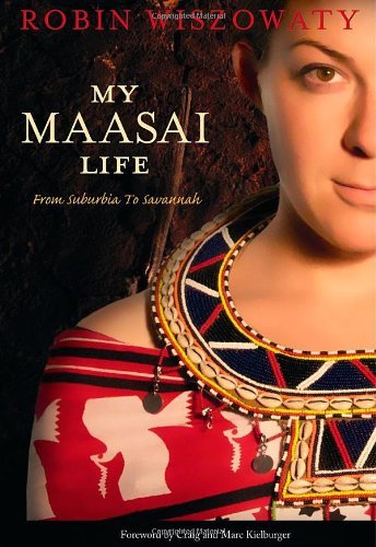 my maasai life from suburbia to savannah