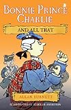 Bonnie Prince Charlie and all that