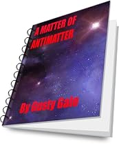 A Matter of Antimatter-From Free Kindle Books Library Click to Download Free Kindle Book -> A Matter of Antimatter