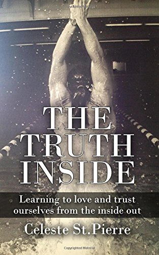the truth inside learning to love and trust ourselves from the inside out
