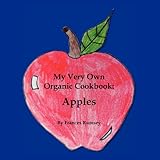 my very own organic cookbook apples