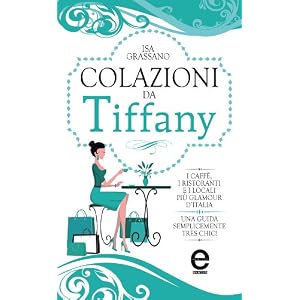 Colazioni da Tiffany (eNewton Manuali e Guide)