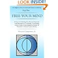The Simplest Path to Personal and Planetary Awakening Step One:: FREE YOUR MIND by Jr. Vincent Casspriano