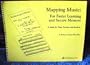 Mapping Music: For Faster Learning and Secure Memory, A Guide for Piano Teachers and Students