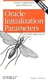 Oracle Initialization Parameters Pocket Reference (Pocket Reference (O'Reilly))