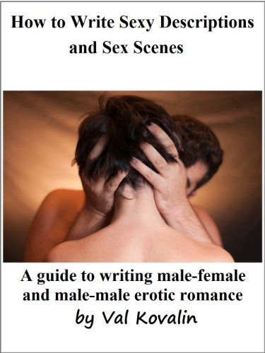 How to Write Sexy Descriptions and Sex Scenes