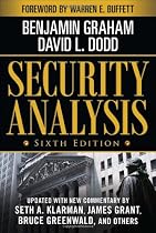 Security Analysis: Sixth Edition, Foreword by Warren Buffett (Security Analysis Prior Editions)