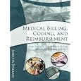 Medical Billing, Coding, and Reimbursement