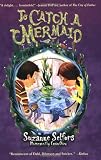 To Catch a Mermaid