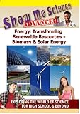 Show Me Science Energy: Transforming Renewable Resources - Biomass & Solar Energy