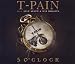 T-Pain-Featuring-Lily-Allen-&-Wiz-Khalifa-5 O'clock cd cover
