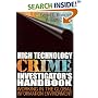 High Technology Crime Investigator's Handbook