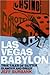 Las Vegas Babylon: True Tales of Glitter, Glamour and Greed