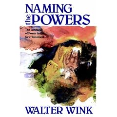 Naming the Powers: Language of Power in the New Testament (The Powers : Volume One)