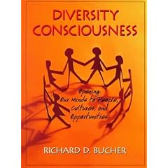 Diversity Consciousness:Opening Our Minds to People, Cultures, and Opportunities