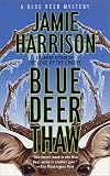 Blue Deer Thaw: A Mystery