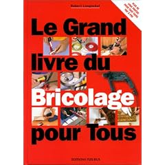 Le Grand Livre du bricolage pour tous