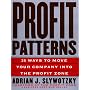 Profit Patterns: 30 Ways to Anticipate and Profit from Strategic Forces Reshaping Your Business
